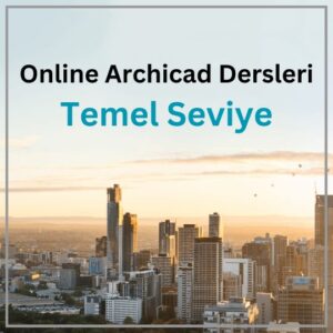Online Archicad Dersleri - Temel Seviye